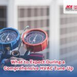 What to Expect During a Comprehensive HVAC Tune-Up