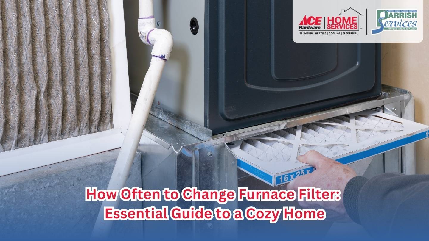 How Often to Change Furnace Filter: Essential Guide to a Cozy Home
