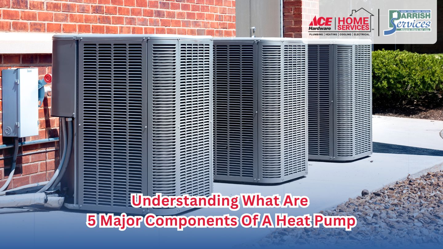 Understanding What Are 5 Major Components Of A Heat Pump